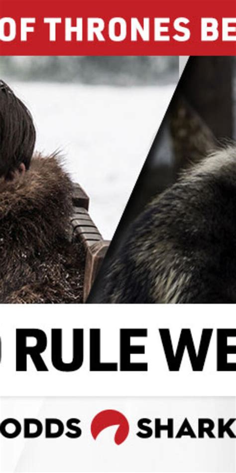 game of thrones betting|Odds to Rule Westeros at the End of Game of .